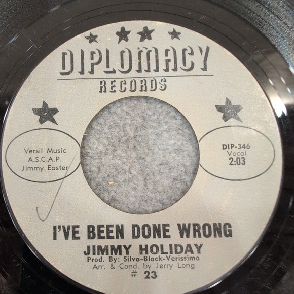 Jimmy Holiday I've Been Done Wrong I Can't Stand It Diplomacy Records 23 45 RPM